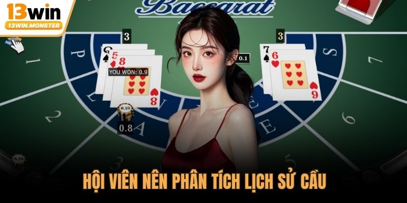 Hội viên nên phân tích lịch sử cầu